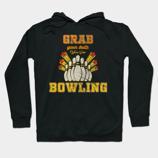 Retro Grab your Balls Bowling Bowlers Hoodie by merchmafia